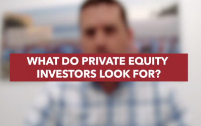 What Do Private Equity Investors Look For?