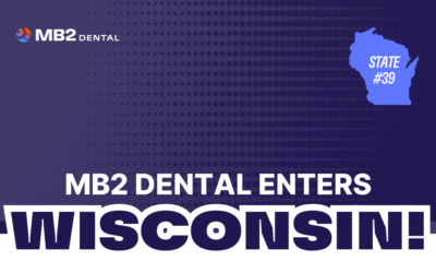 MB2 Dental Marks Entry Into Wisconsin With the Forging of New Dental Partnership in Green Bay