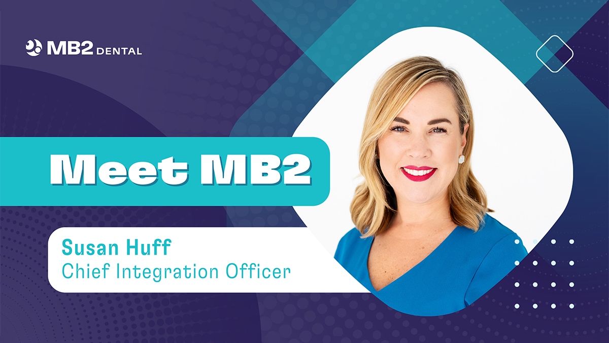 Meet MB2: Susan Huff, Chief Integration Officer