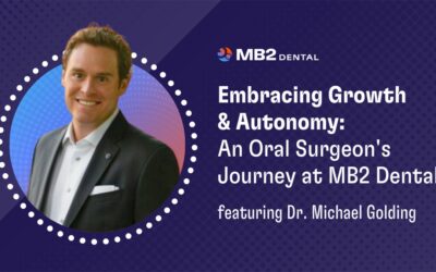 Embracing Growth and Autonomy: An Oral Surgeon’s Journey at MB2 Dental