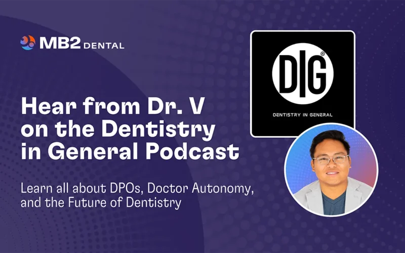 MB2 Founder & CEO, Dr. Chris Steven Villanueva, Talks DPOs, Doctor Autonomy, and the Future of Dentistry