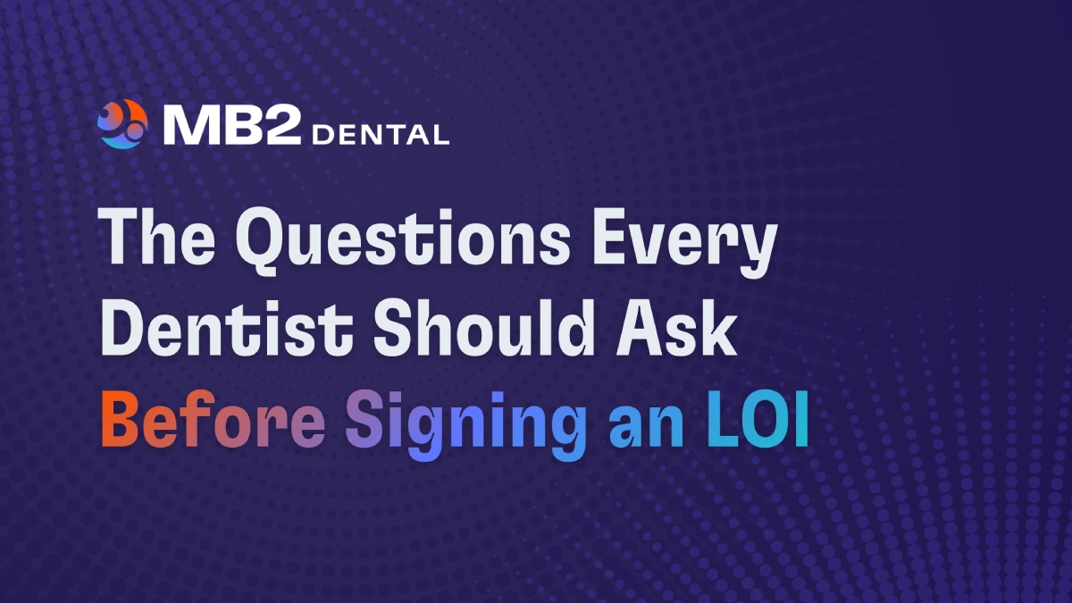 Before You Sign the Letter of Intent: Look Beyond the Terms of the Dental Partnership